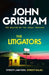The Litigators: The compelling crime thriller from the number 1 Sunday Times bestselling author by John Grisham