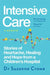 Intensive Care: True Stories of Healing, Heartache and Hope from Inside Irish Children's Medicine by Suzanne Crowe