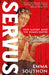 Servus: The moving, enthralling true story of slavery in the Roman Empire by acclaimed ancient historian Emma Southon by Emma Southon