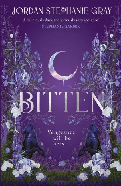 Bitten: the unputdownable enemies-to-lovers fantasy romance with werewolves by Jordan Stephanie Gray