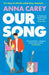 Our Song: An irresistible, heartfelt and uplifting second-chance romance by Anna Carey