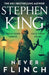 Never Flinch: From the No. 1 Bestselling author of HOLLY by Stephen King
