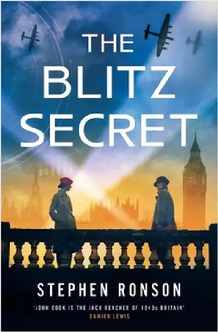 The Blitz Secret: A Totally Gripping Ww2 Historical Thriller by Stephen Ronson