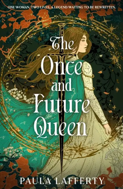 The Once and Future Queen: Arthurian legend meets time travel in this sweeping romantic fantasy by Paula Lafferty