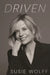 Driven: The Inspirational Memoir from the Formula One Trailblazer, featuring an afterword by Mercedes Team Principal Toto Wolff by Susie Wolff