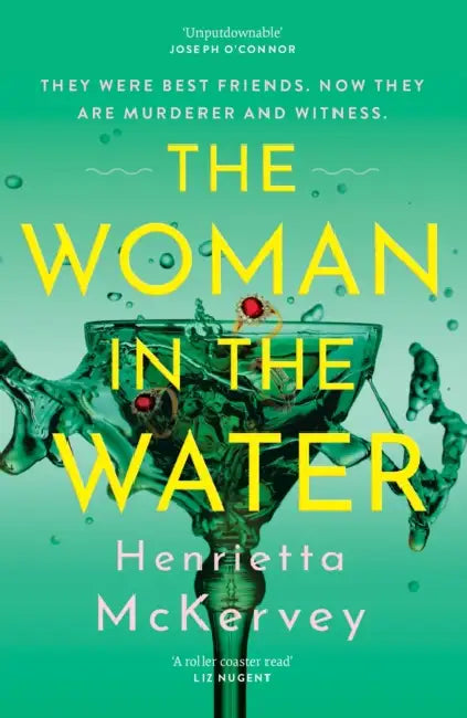 The Woman in the Water: The Twisty, Atmospheric Thriller That Dares to Answer One of Literature's Unsolved Mysteries by Henrietta McKervey