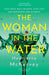 The Woman in the Water: The Twisty, Atmospheric Thriller That Dares to Answer One of Literature's Unsolved Mysteries by Henrietta McKervey