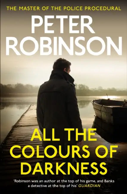All The Colours Of Darkness by Peter Robinson