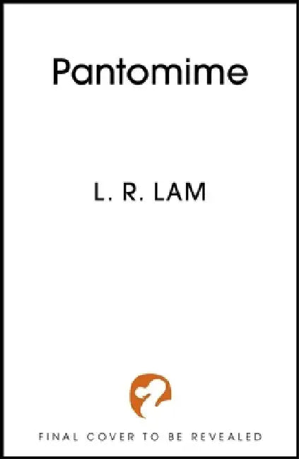 Pantomime: first in a gorgeous magical trilogy about a circus performer, set in Victorian Scotland by L.R. Lam