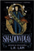 Shadowplay: the second in this genre-defying, escapist fantasy trilogy set in a Victorian-era circus by L.R. Lam