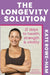 The Longevity Solution: 21 Days to Health, Strength & Vitality by Kate Rowe-Ham
