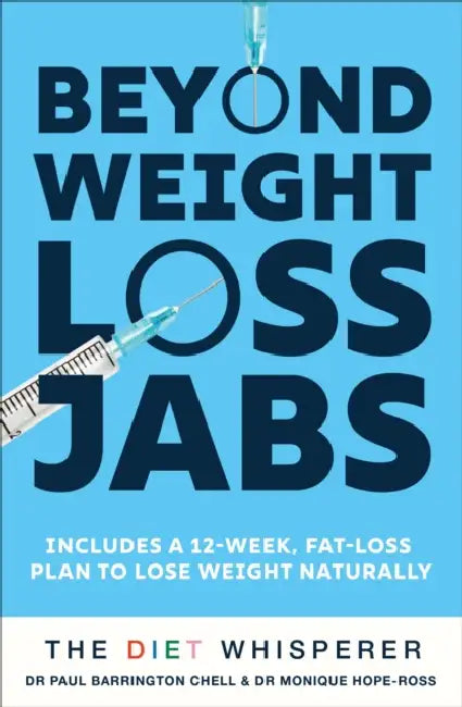 The Diet Whisperer: Beyond Weight-Loss Jabs: Includes a 12-Week, Fat-Loss Plan to Lose Weight Naturally by M. D. Chell Paul Barrington
