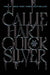 Quicksilver: the utterly addictive enemies-to-lovers romantasy sensation by Callie Hart