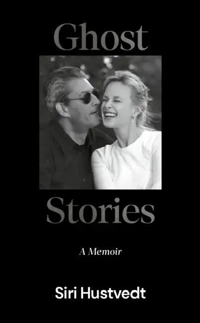 Ghost Stories: A Memoir - 'What a kind, honest book. What a gift of love' David Mitchell by Siri Hustvedt