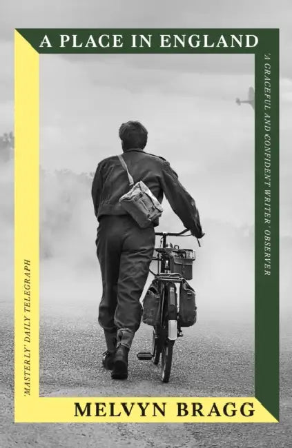 A Place in England: Longlisted for the Lost Booker Prize by Melvyn Bragg