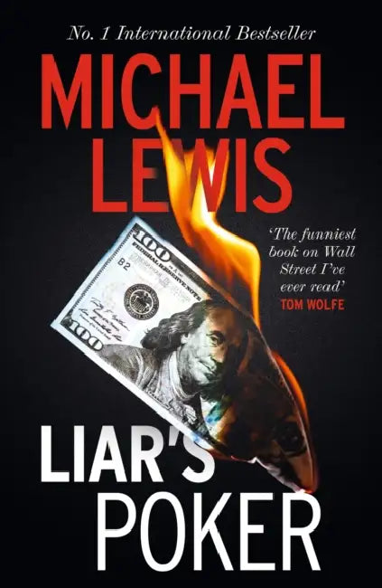 Liar's Poker: The Hilarious Inside Story of 1980s Wall Street - from the no 1 bestselling author of THE BIG SHORT by Michael Lewis
