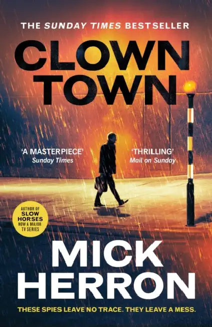 Clown Town: The Thriller for Our Chaotic Times (Slough House Thriller 9) by Mick Herron