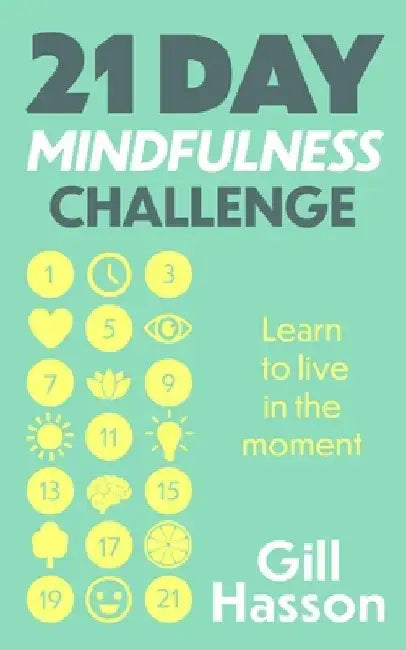 21 Day Mindfulness Challenge by Gill Hasson