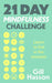 21 Day Mindfulness Challenge: Learn to Live in the Moment by Gill Hasson