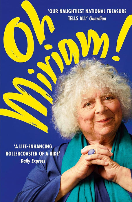 Oh, Miriam: Stories from an Extraordinary Life