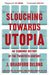 Slouching Towards Utopia by Brad de Long