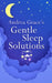 Andrea Grace's Gentle Sleep Solutions by Andrea Grace