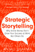 Strategic Storytelling by Anjali Sharma