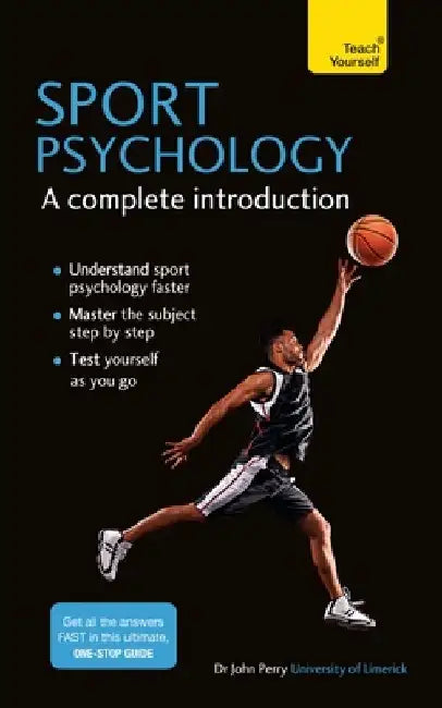 Sport Psychology: A Complete Introduction by John Perry