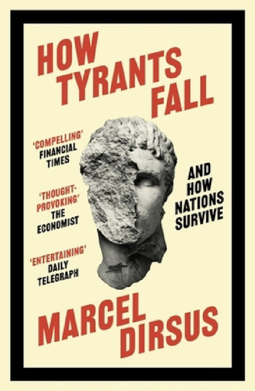 How Tyrants Fall by Marcel Dirsus