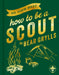 Do Your Best: How to Be a Scout by Bear Grylls