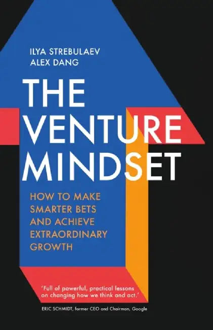 The Venture Mindset by Ilya Strebulaev