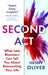 Second ACT: What Late Bloomers Can Tell You about Success and Reinventing Your Life by Henry Oliver