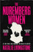 The Nuremberg Women: THE INSTANT SUNDAY TIMES BESTSELLER - 'Transforms what we think we know' Peter Frankopan by Natalie Livingstone