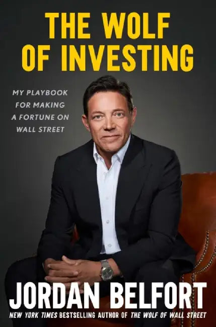 The Wolf of Investing by Jordan Belfort