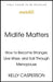 The Menopause Moment: Mindset, Hormones and Science for Optimal Longevity by Kelly Casperson
