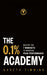 The 0.1% Academy: Master the 7 Mindset Cycles to Find and Maintain Peak Performance by Gareth Timmins