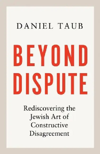 Beyond Dispute by Daniel Taub