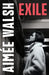 Exile by Aimee Walsh