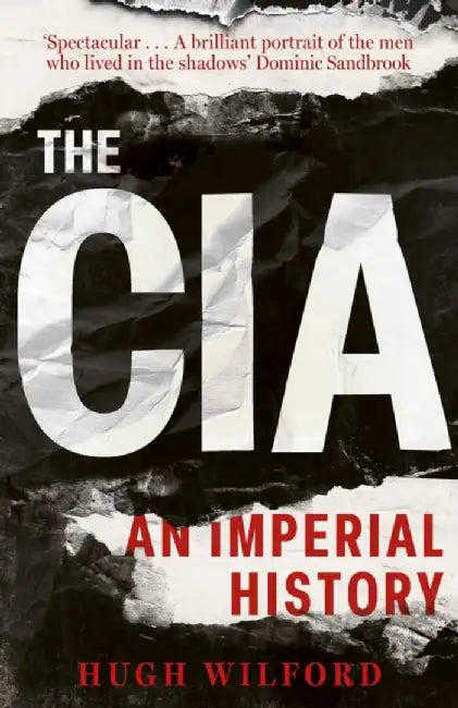 The CIA by Hugh Wilford