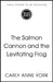 The Salmon Cannon and the Levitating Frog: And Other Serious Discoveries of Silly Science by Carly Anne York