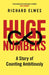 Huge Numbers: A Story of Counting Ambitiously by Richard Elwes