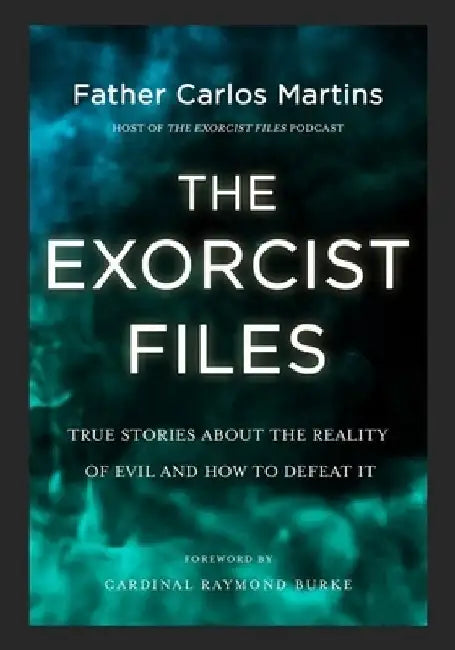 Exorcist Files by Father Carlos Martins