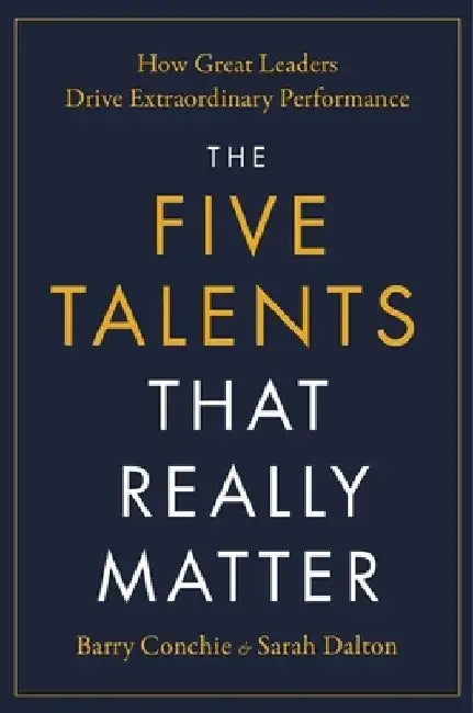The Five Talents That Really Matter by Barry Conchie
