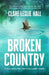 Broken Country: THE MOST ADDICTIVE LOVE STORY OF THE YEAR - THE MILLION-COPY BESTSELLER by Clare Leslie Hall