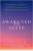 Awakened Sleep: An Ayurvedic Approach to Getting Deep Rest and Unlocking Optimal Health by Dr. Suhas Kshirsagar