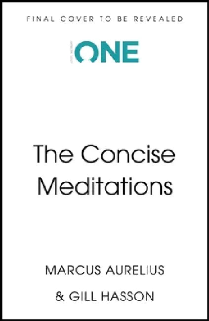 Meditations: Timeless Wisdom Distilled by Hasson, Gill