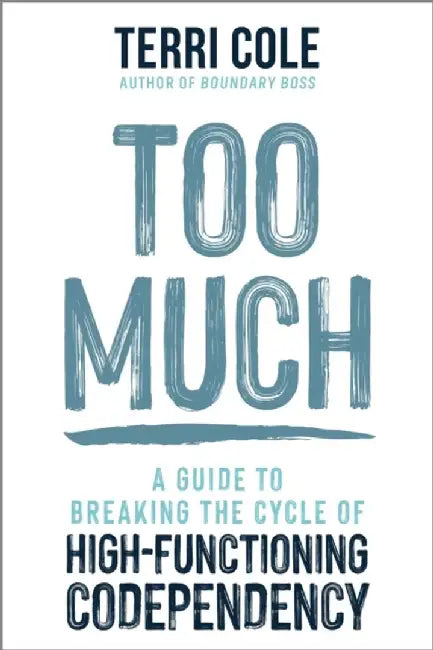 Too Much by Terri Cole