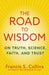 The Road to Wisdom by Francis S. Collins
