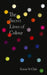 The Secret Lives of Colour: AMAZING NEW EDITION + 25 NEW COLOURS by Kassia St Clair