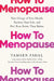 How to Menopause: Take Charge of Your Health, Reclaim Your Life, and Feel Even Better than Before: THE NEW YORK TIMES BESTSELLER by Tamsen Fadal